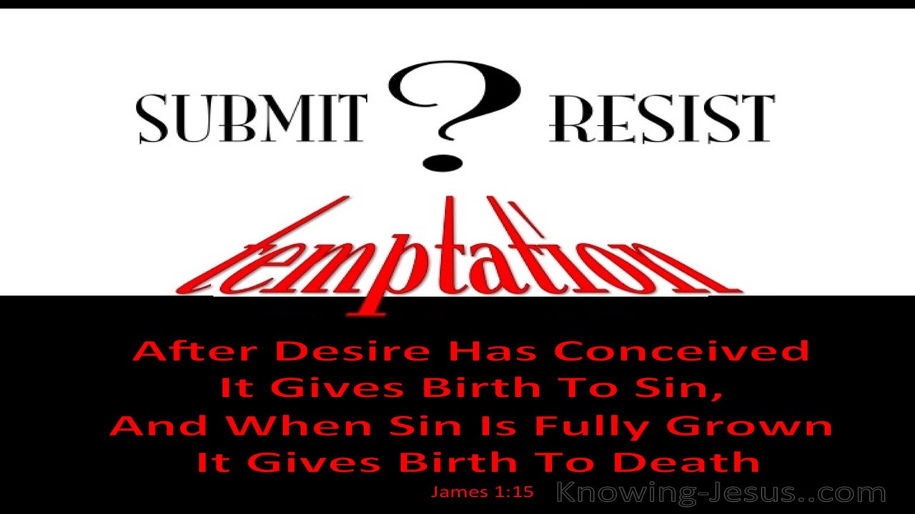 James 1:15 Submit Or Resist Temptation (black)